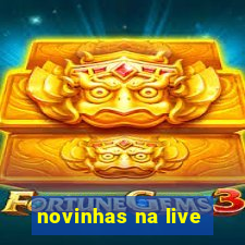 novinhas na live